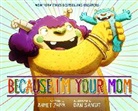 Dan Santat, Santat Dan, Ahmet Zappa, Ahmet/ Santat Zappa, Zappa Ahmet, Dan Santat - Because I'm Your Mom