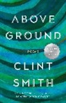 Clint Smith, Smith Clint - Above Ground