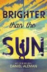 Daniel Aleman - Brighter Than the Sun