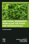 Herminia Dominguez, Herminia (Professor Dominguez, Dominguez Herminia, Stefan Kraan, Stefan (Co-founder and Director of R&amp;D Kraan, Kraan Stefan... - Functional Ingredients from Algae for Foods and Nutraceuticals