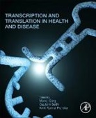 Manoj (Associate Professor Garg, Gautam Sethi, Amit Kumar Pandey, Manoj Garg, Manoj (Associate Professor Garg, Amit Kumar Pandey... - Transcription and Translation in Health and Disease
