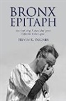 Steven K. Wagner - Bronx Epitaph