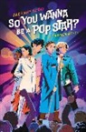 Zachary Sergi - So You Wanna Be a Pop Star?