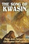 Christopher Paul Carey, Philip Jose Farmer, Philip José Farmer - The Song of Kwasin: Khokarsa Series #3