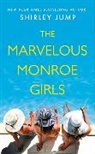 Shirley Jump, Jump Shirley - The Marvelous Monroe Girls