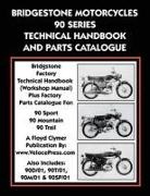 Ltd Bridgestone Co - Bridgestone Motorcycles 90 Series Technical Handbook and Parts Catalogue