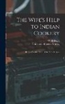 W. H. Dawe, University of Leeds Library - The Wife's Help to Indian Cookery: Being a Practical Manual for Housekeepers