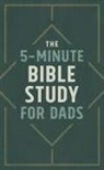 Josh Mosey - The 5-Minute Bible Study for Dads