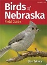 Stan Tekiela - Birds of Nebraska Field Guide