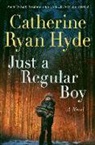 Catherine Ryan Hyde - Just a Regular Boy