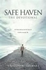 Gregory A. Shumake - Safe Haven - The Devotional: An 8-day journey into the heart of God for everyday life