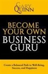Gary Quinn - Become Your Own Business Guru
