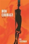 Ru Freeman - Bon Courage