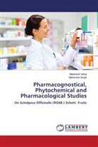 Mahendra Singh, Malarkodi Velraj - Pharmacognostical, Phytochemical and Pharmacological Studies
