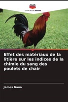 James Gana - Effet des matériaux de la litière sur les indices de la chimie du sang des poulets de chair