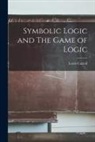 Lewis Carroll - Symbolic Logic and The Game of Logic