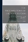 John Milner, Of Avila Saint Teresa - The Exclamations of the Soul to God: or, The Meditations of St. Teresa After Communion