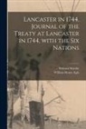 William Henry Egle, Witham - Marshe - Lancaster in 1744. Journal of the Treaty at Lancaster in 1744, With the Six Nations