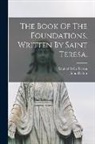 John Dalton, Of Avila Saint Teresa - The Book Of The Foundations. Written By Saint Teresa