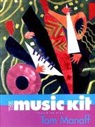 Tom Manoff, Tom (University of Oregon) Manoff, Manoff Tom - The Music Kit