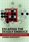 Andrea Bartoletti - Escaping the Deadly Embrace