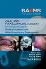 Peter A. Brennan, Alexander M. C. Goodson, Alexander M.C. Goodson, Robert Isaac, Karl F. B. Payne, Karl F.B. Payne... - ORAL AND MAXILLOFACIAL SURGERY