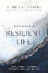 Rebekah Lyons - Building a Resilient Life