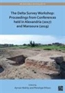 Ayman (Professor of Egyptology Wahby, Ayman Wahby, Ayman (Professor of Egyptology Wahby, Penelope Wilson, Penelope (Associate Professor of Egyptian Archaeology Wilson - Delta Survey Workshop: Proceedings From Conferences Held in