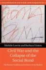 Michele Lowrie, Michèle Lowrie, Michele (University of Chicago) Lowrie, Michele (University of Chicago) Vinken Lowrie, Barbara Vinken, Barbara (Ludwig-Maximilians-Universitat Munchen) Vinken... - Civil War and the Collapse of the Social Bond