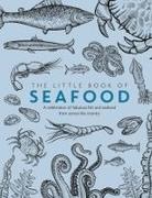 Ash Birch, Joe Food, Joe Food, Phil Turner - Little Book of Seafood A celebration of fabulous fish and seafood from across the country