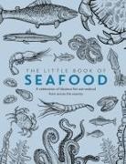 Ash Birch, Joe Food, Phil Turner - The Little Book of Seafood