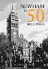 Malcolm Batten - Newham in 50 Buildings