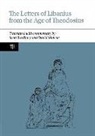 Bradbury, Scott Bradbury, Scott Moncur Bradbury, David Moncur - Letters of Libanius From the Age of Theodosius