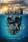 Martha Bertrand - No Requiem for a Dead Pirate