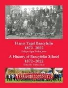 Trefina Jones, Trefina Jones - Hanes Ysgol Bancyfelin 1872 2022 a History of Bancyfelin School 1872