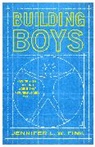 Jennifer L. W. Fink - Building Boys