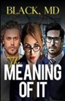 Black, Black MD - The Meaning of It