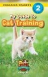 Ashley Lee, Alexis Roumanis - My Guide to Cat Training