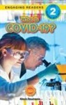Alexis Roumanis - What Is COVID-19? (Engaging Readers, Level 2)