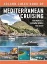 Lucinda Heikell, Rod Heikell, Heikell Lucinda, Heikell Rod - The Adlard Coles Book of Mediterranean Cruising