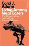 Carol J Adams, Carol J. Adams - Living Among Meat Eaters