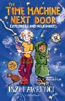 Iszi Lawrence, Rebecca Bagley, Caroline Eaton, Susie Fraser, Christopher Youles - The Time Machine Next Door: Explorers and Milkshakes