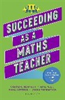 Amie Coley, Caroline Kennedy, Kennedy Caroline, Amie Meek, Jemma Sherwood, W... - Succeeding as a Maths Teacher