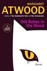 Margaret Atwood - Old Babes in the Wood