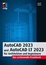 Detlef Ridder, Detlef (Dr.) Ridder - AutoCAD 2023 und AutoCAD LT 2023 für Architekten und Ingenieure