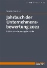 Christian Aders, Aders (Prof. Dr.), Prof Dr Bernhard Schwetzler, Dr Christian Aders, Bernhard Schwetzler, Bernhard Schwetzler (Prof. Dr.) - Jahrbuch der Unternehmensbewertung 2022