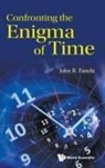 John R. Fanchi, John R Fanchi - Confronting the Enigma of Time