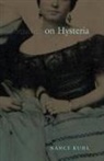 Nancy Kuhl - On Hysteria