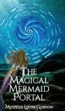 Michelle Louise Gordon, Lucja Fratczak-Kay - The Magical Mermaid Portal