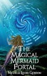 Michelle Louise Gordon, Lucja Fratczak-Kay - The Magical Mermaid Portal